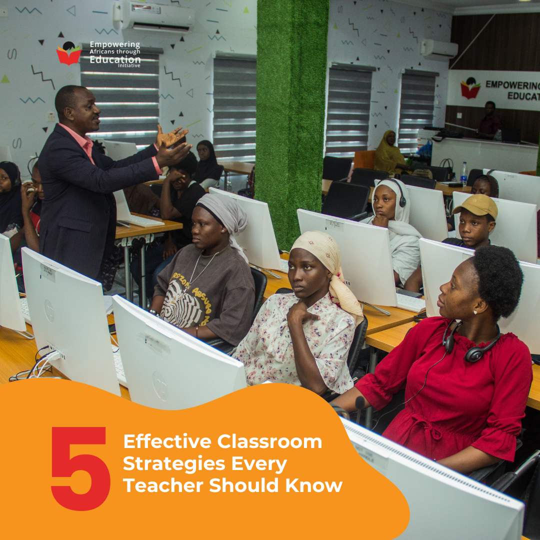 5 Effective Classroom Strategies Every Teacher Should Know Empowering
